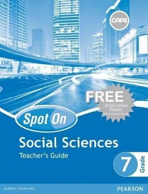 Spot On Social Sciences Grade 7 TG &amp; Free Poster Pack