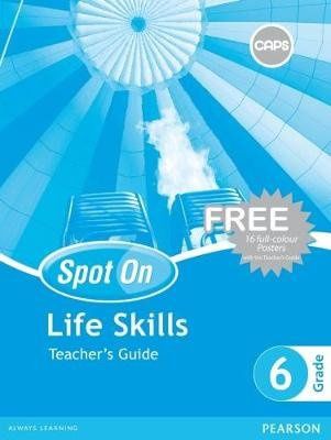 Spot On Life Skills Grade 6 Teacher&#39;s Guide &amp; Free Poster Pack