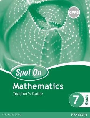 Spot On Mathematics Grade 7 TG &amp; Free Poster Pack