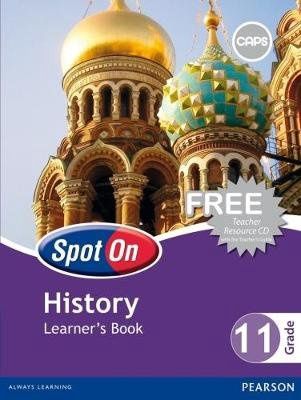 Spot On History Grade 11 Learners&#39; Book