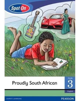 Spot On Grade 3 Reader: Proudly South African