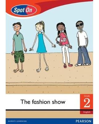 Spot On Grade 2 Reader: The fashion show