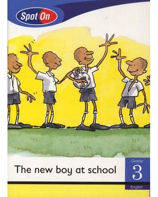 Spot On English Grade 3 Reader: The New Boy at School Little Book (Social Values)