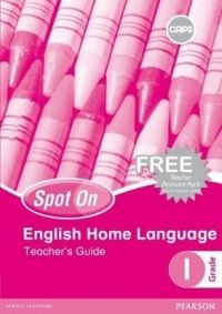 Spot On English (Home Language) Grade 1 Teacher&#39;s Guide (Includes Free Teacher Resource Pack)