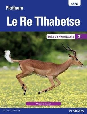 Platinum Le Re Tlhabetse (Setswana) Grade 7 LB