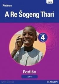 Platinum A Re Sogeng Thari Grade 4 Reader (Sepedi)