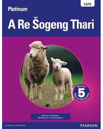 Platinum A Re Sogeng Thari Grade 5 LB (Sepedi)