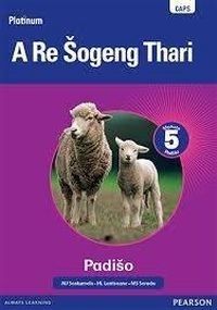Platinum A Re Sogeng Thari Grade 5 Reader (Sepedi)