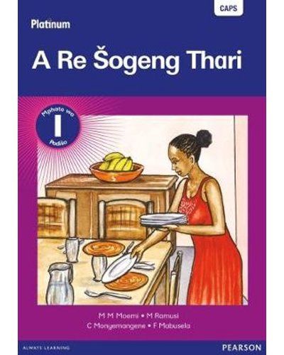 Platinum A re sogeng thari Grade 1 Reader