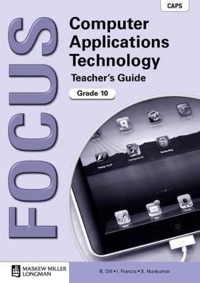 Focus Computer Applications Technology Gr 10 TG with CD