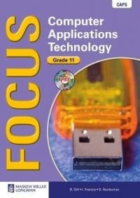 Focus Computer Applications Technology Gr 11 LB &amp; CD