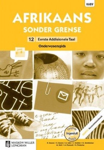 Afrikaans Sonder Grense Afrikaans Eerste Add Taal Gr 12 TG with Control Test Book &amp; Question Bank CD