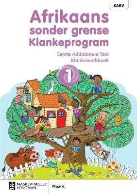 Afrikaans sonder grense Klankeprogram Eerste Addisionele Taal Graad 1 Werkboek