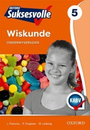 Oxford Suksesvolle Wiskunde Graad 5 Onderwysersgids