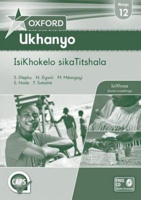 Oxford Ukhanyo Grade 12 Teacher&#39;s Guide (IsiXhosa)   Oxford Ukhanyo IBanga 12 IsiKhokelo sikaTitshala