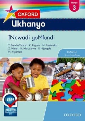 Oxford Ukhanyo Grade 3 Learner&#39;s Book (IsiXhosa)   Oxford Ukhanyo IBanga 3 INcwadi yoMfundi