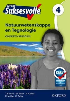 Oxford Suksesvolle Natuurwetenskappe &amp; Tegnologie Graad 4 Onderwysersgids