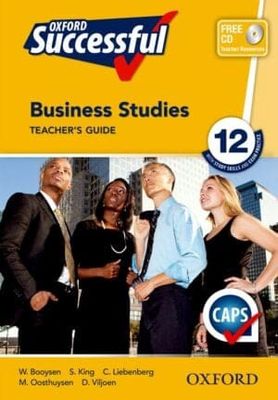 Oxford Successful Business Studies Grade 12 Teacher&#39;s Guide
