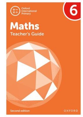 Oxford International Primary Mathematics: Teacher&#39;s Guide 6 (Second Edition)