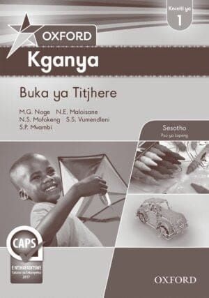Oxford Kganya Grade 1 Teacher&#39;s Guide (Sesotho)   Oxford Kganya Kereiti ya 1 Buka ya Titjhere