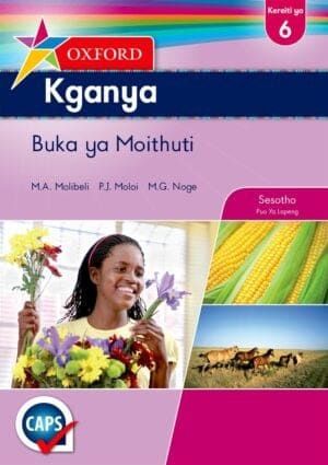 Oxford Kganya Grade 6 Learner&#39;s Book (Sesotho)  Oxford Kganya Kereiti ya 6 Buka ya Moithuti