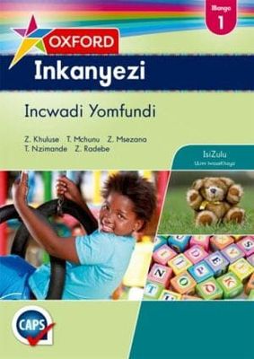 Oxford Inkanyezi Grade 1 Learner's Book (IsiZulu)  Oxford Inkanyezi IBanga 1 Incwadi Yomfundi (CAPS