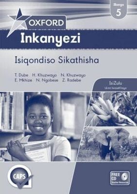 Oxford Inkanyezi Grade 5 Teacher&#39;s Guide (IsiZulu) Oxford Inkanyezi IBanga 5 Isiqondiso Sikathisha