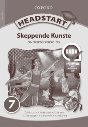 Headstart Skeppende Kunste Graad 7 Onderwysersgids