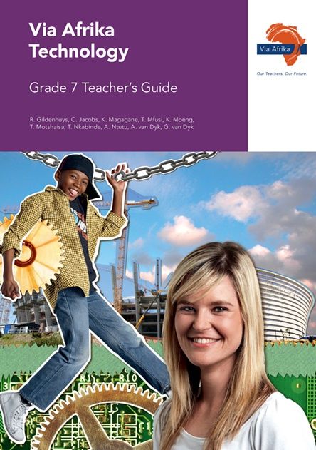 Via Afrika Technology Grade 7 Teacher’s Guide (Printed book.)