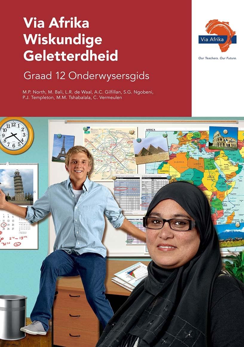 Via Afrika Wiskundige Geletterdheid Graad 12 Onderwysersgids  (Printed book.)