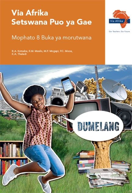 Via Afrika Setswana Puo ya Gae Mophato 8 Buka Ya Morutwana (Dumelang)
