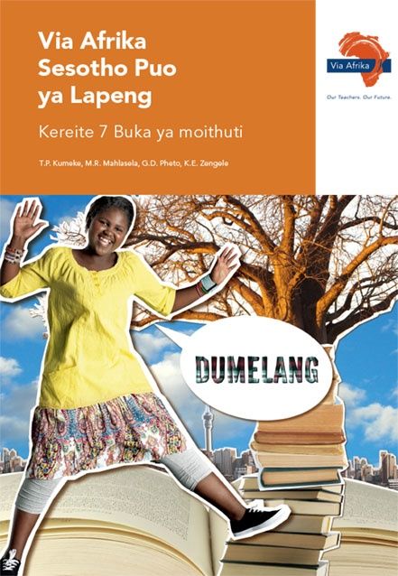Via Afrika Sesotho Home Language Grade 7 Learner&#39;s Book (Printed book.) (Dumelang)