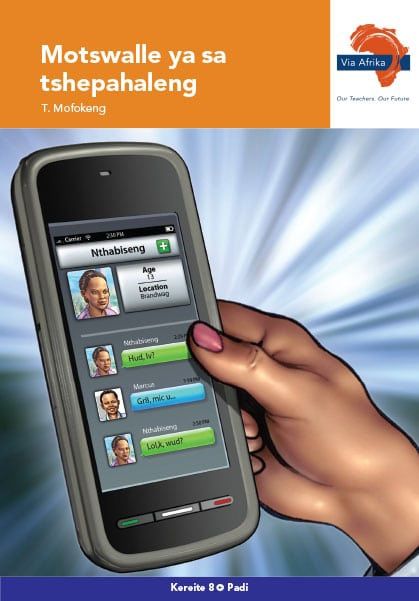 Via Afrika Sesotho Home Language Grade 8 Novel: Motswalle ya sa tshepahaleng (Printed book.)