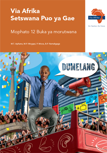 Via Afrika Setswana Home Language Grade 12 Learner&#39;s Book (Dumelang)