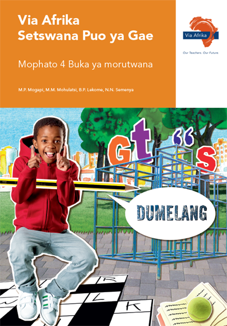 Via Afrika Setswana Home Language Grade 4 Learner&#39;s Book (Printed book.) (Dumelang)