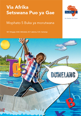 Via Afrika Setswana Home Language Grade 5 Learner&#39;s Book (Printed book.) (Dumelang)
