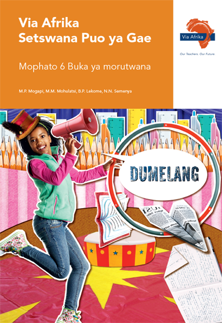 Via Afrika Setswana Home Language Grade 6 Learner&#39;s Book (Printed book.) (Dumelang)