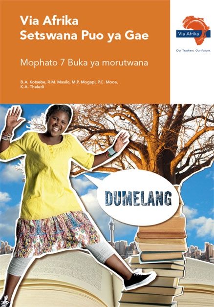 Via Afrika Setswana Home Language Grade 7 Learner&#39;s Book (Printed book.) (Dumelang)
