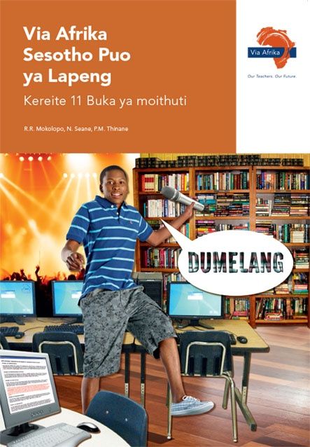 Via Afrika Sesotho Home Language Grade 11 Learner&#39;s Book (Dumelang)