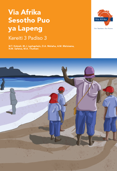 Via Afrika Sesotho Home Language Grade 3 Reader 3 Stories: 1. Ho ipaballa ho molemo ho feta setlhare  2. Tikoloho ya rona 3. Ke a di tshaba diphetoho  4. Lefatshe le tsa lona (Printed book.)