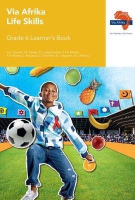 Via Afrika Life Skills Grade 6 Learner&#39;s Book (Printed book.)