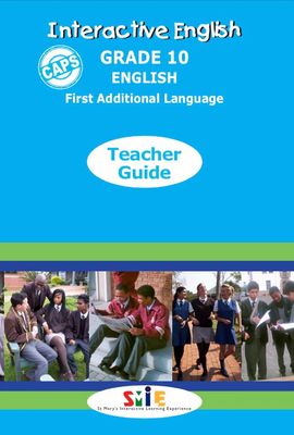 Interactive English First Aditional Language - Grade 10 Teacher&#39;s Guide