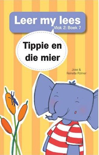 Leer my lees (Vlak2) 7: Tippie en die mier
