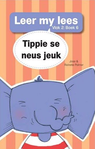 Leer my lees (Vlak2) 6: Tippie se neus jeuk