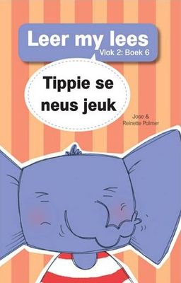 Leer my lees (Vlak2) 6: Tippie se neus jeuk
