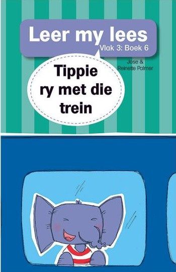 Leer my lees (Vlak3) 6: Tippie ry met die trein
