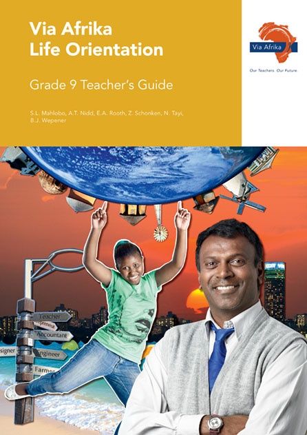 Via Afrika Life Orientation Grade 9 Teacher&#39;s Guide (Printed book.)