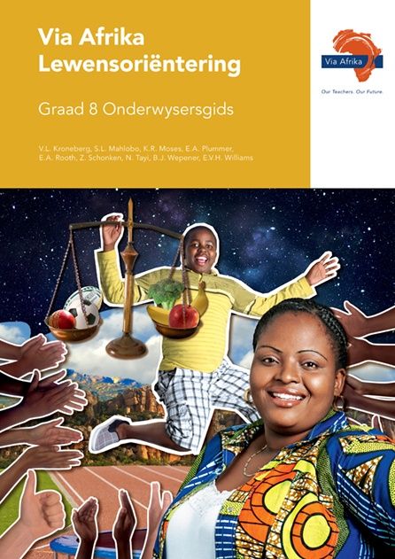 Via Afrika Lewensoriëntering Graad 8 Onderwysersgids