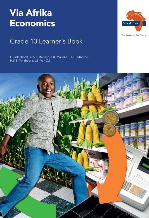 Via Afrika Economics Grade 10 Learner&#39;s Book (Printed book.)