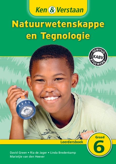 Ken &amp; Verstaan Natuurwetenskappe en Tegnologie Leerdersboek Graad 6